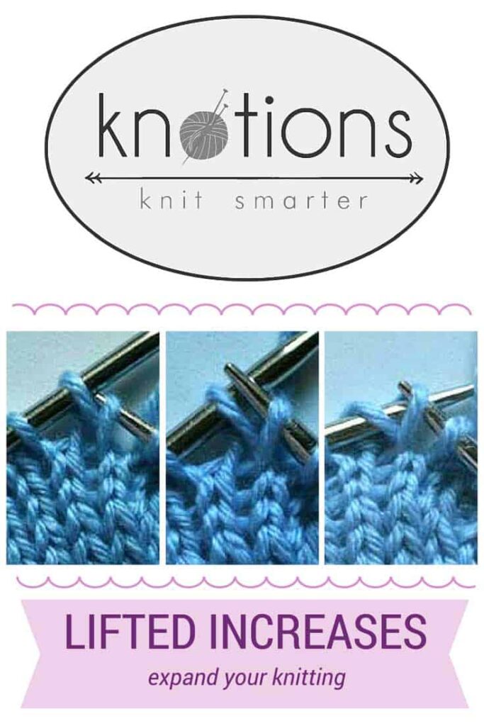 How To Knit Lifted Increases - Knotions Magazine